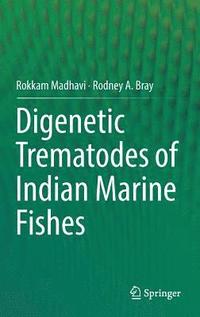 bokomslag Digenetic Trematodes of Indian Marine Fishes