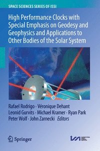 bokomslag High Performance Clocks with Special Emphasis on Geodesy and Geophysics and Applications to Other Bodies of the Solar System