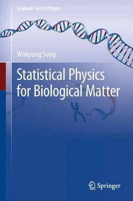Wokyung Sung - Statistical Physics for  Biological Matter, Inbunden