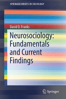 Neurosociology: Fundamentals and Current Findings 1
