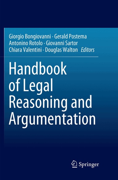 Giorgio Bongiovanni, Gerald Postema, Antonino Rotolo, Giovanni Sartor, Chiara Valentini, Douglas Walton - Handbook of Legal Reasoning and Argumentation, Häftad