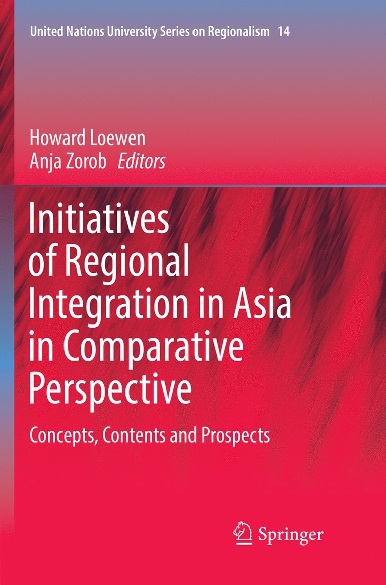Initiatives of Regional Integration in Asia in Comparative Perspective