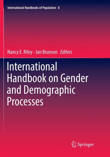 Nancy E. Riley, Jan Brunson - International Handbook on Gender and Demographic Processes, Häftad