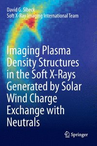 bokomslag Imaging Plasma Density Structures in the Soft X-Rays Generated by Solar Wind Charge Exchange with Neutrals