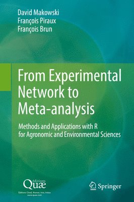 David Makowski, François Piraux, François Brun, Francois Piraux, Francois Brun - From Experimental Network to Meta-analysis, Inbunden