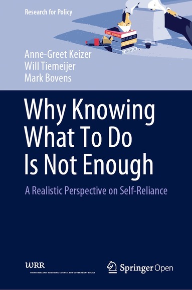 Anne-Greet Keizer, Will Tiemeijer, Mark Bovens - Why Knowing What To Do Is Not Enough, Inbunden