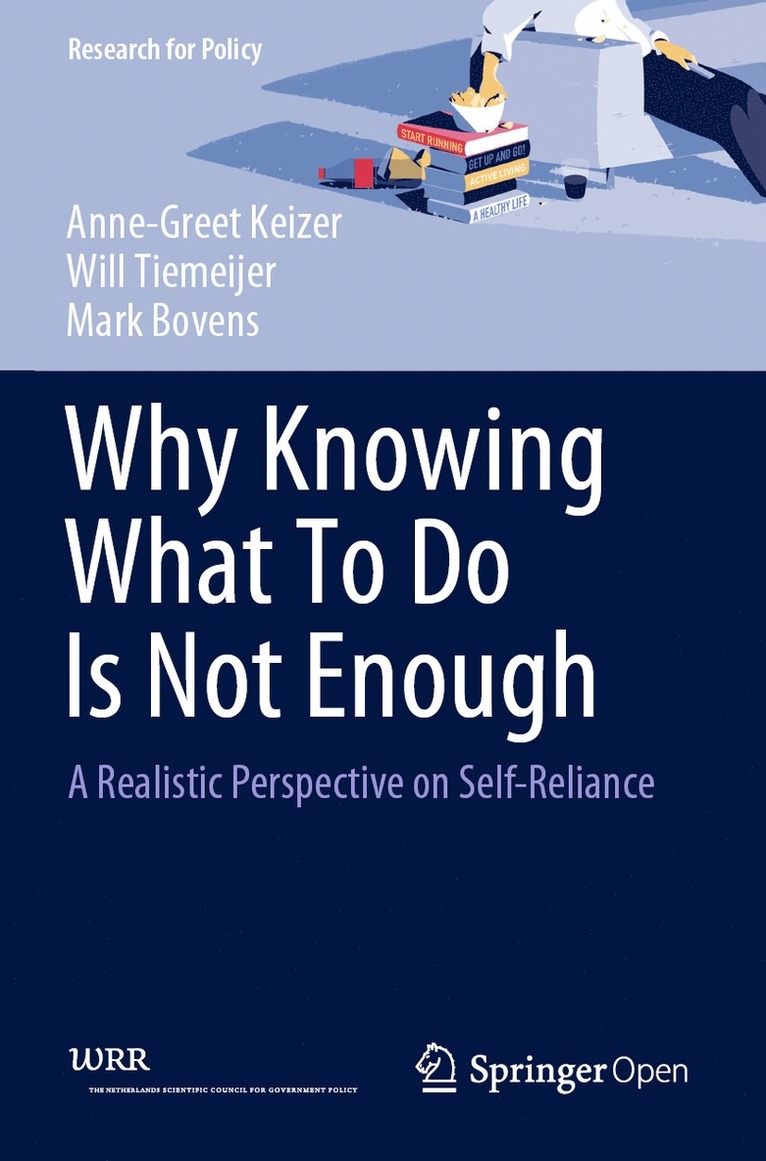 Anne-Greet Keizer, Will Tiemeijer, Mark Bovens - Why Knowing What To Do Is Not Enough, Häftad