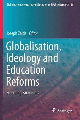 bokomslag Globalisation, Ideology and Education Reforms