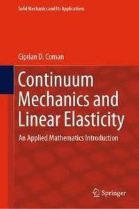 bokomslag Continuum Mechanics and Linear Elasticity