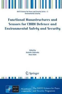 bokomslag Functional Nanostructures and Sensors for CBRN Defence and Environmental Safety and Security