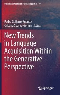 bokomslag New Trends in Language Acquisition Within the Generative Perspective