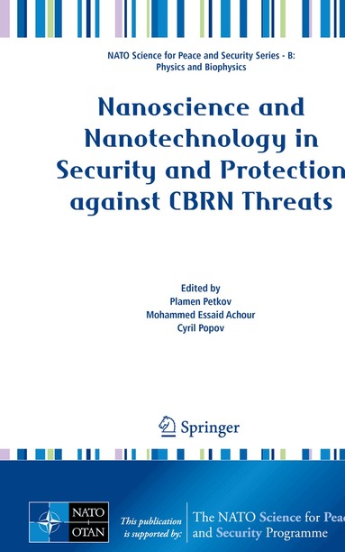 Plamen Petkov, Mohammed Essaid Achour, Cyril Popov - Nanoscience and Nanotechnology in Security and Protection against CBRN Threats, Häftad