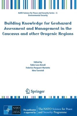 bokomslag Building Knowledge for Geohazard Assessment and Management in the Caucasus and other Orogenic Regions