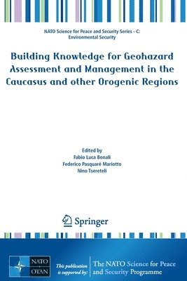 Building Knowledge for Geohazard Assessment and Management in the Caucasus and other Orogenic Regions 1