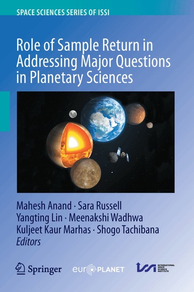 Mahesh Anand, Sara Russell, Yangting Lin, Meenakshi Wadhwa, Kuljeet Kaur Marhas, Shogo Tachibana - Role of Sample Return in Addressing Major Questions in Planetary Sciences, Häftad