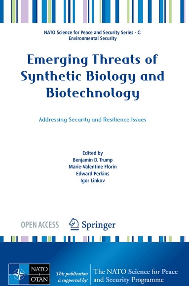 Benjamin D. Trump, Marie-Valentine Florin, Edward Perkins, Igor Linkov - Emerging Threats of Synthetic Biology and Biotechnology, Häftad