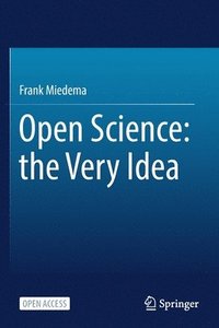 bokomslag Open Science: the Very Idea
