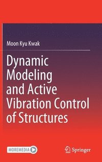 bokomslag Dynamic Modeling and Active Vibration Control of Structures