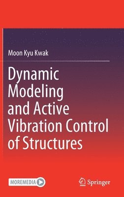 Dynamic Modeling and Active Vibration Control of Structures 1