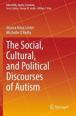 bokomslag The Social, Cultural, and Political Discourses of Autism