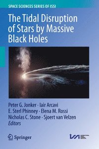 bokomslag The Tidal Disruption of Stars by Massive Black Holes