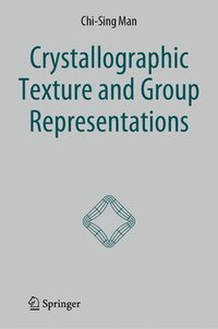 bokomslag Crystallographic Texture and Group Representations
