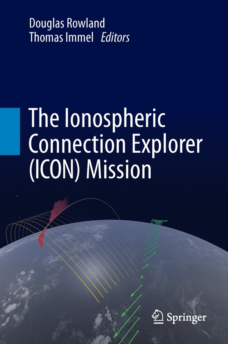 Douglas Rowland, Thomas Immel - Ionospheric Connection Explorer (ICON) Mission, Inbunden