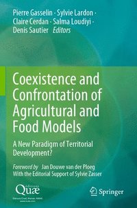bokomslag Coexistence and Confrontation of Agricultural and Food Models