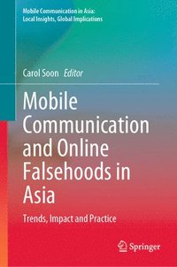 bokomslag Mobile Communication and Online Falsehoods in Asia