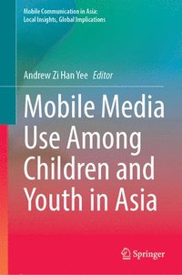 bokomslag Mobile Media Use Among Children and Youth in Asia