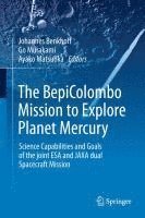 Johannes Benkhoff, Go Murakami, Ayako Matsuoka - BepiColombo Mission to Explore Planet Mercury, Inbunden