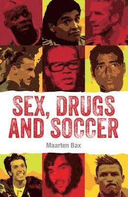 Sex, Drugs and Soccer 1