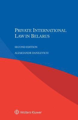 Aliaksandr Danilevich - Private International Law in Belarus, Häftad