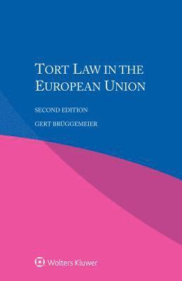 Gert Brüggemeier - Tort Law in the European Union, Häftad