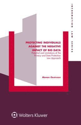 Protecting Individuals Against the Negative Impact of Big Data 1