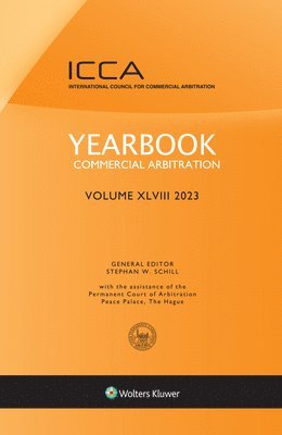 Stephan W Schill - Yearbook Commercial Arbitration, Volume XLVIII (2023), Inbunden