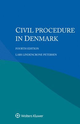 Lars Lindencrone Petersen - Civil Procedure in Denmark, Inbunden