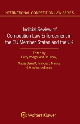 Maciej Bernatt, Barry Rodger, Or Brook - Judicial Review of Competition Law Enforcement in the EU Member States and the UK, Inbunden