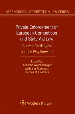 Ferdinand Wollenschläger, Wolfgang Wurmnest, Thomas M.J. Möllers - Private Enforcement of European Competition and State Aid Law, Inbunden