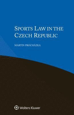 bokomslag Sports Law in the Czech Republic