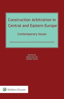 Construction Arbitration in Central and Eastern Europe 1