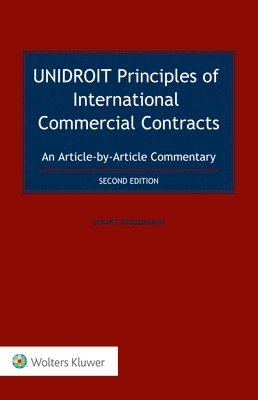 Eckart Brödermann - UNIDROIT Principles of International Commercial Contracts. An Article-by-Article Commentary, Inbunden