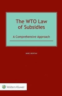 bokomslag The WTO Law of Subsidies