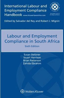 Susan Stelzner, Stuart Harrison, Brian Patterson, Zahida Ebrahim - Labour and Employment Compliance in South Africa, Häftad