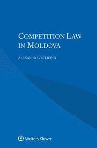 bokomslag Competition Law in Moldova