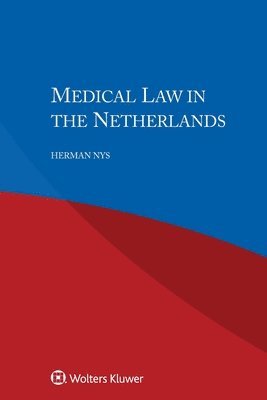 Herman Nys - Medical Law in the Netherlands, Häftad