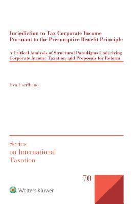 bokomslag Jurisdiction to Tax Corporate Income Pursuant to the Presumptive Benefit Principle