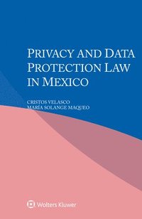 bokomslag Privacy and Data Protection Law in Mexico