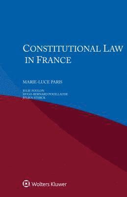 Marie-Luce Paris, Julie Foulon, Hugo-Bernard Pouillaude, Julien Sterck - Constitutional Law in France, Häftad