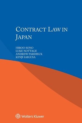 Hiroo Sono, Luke Nottage, Andrew Pardieck, Kenji Saigusa - Contract Law in Japan, Häftad